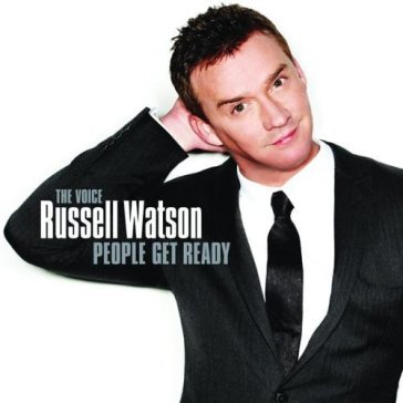 People get ready - Russell Watson