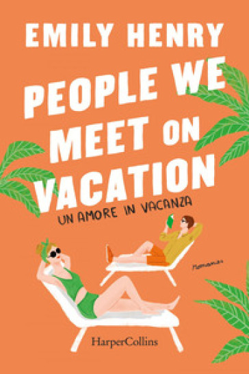 People we meet on vacation. Un amore in vacanza - Henry Emily