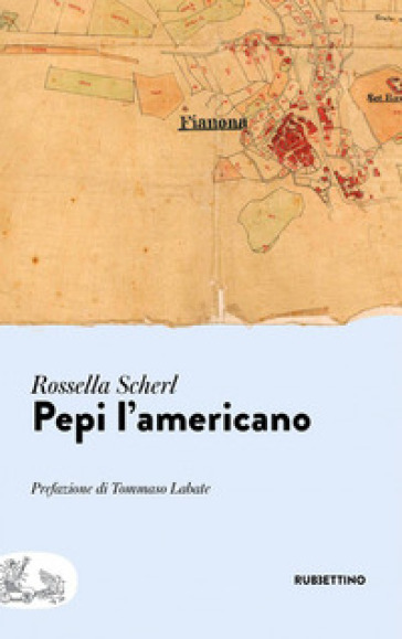 Pepi l'americano - Rossella Scherl