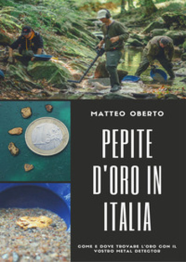 Pepite d'oro in Italia - Matteo Oberto