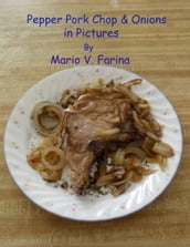 Pepper Pork Chop & Onions in Pictures