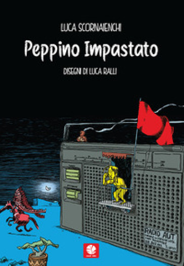 Peppino Impastato. Western a Mafiopoli - Luca Scornaienchi - Luca Ralli