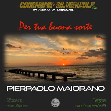 Per Tua Buona Sorte - Pierpaolo Maiorano