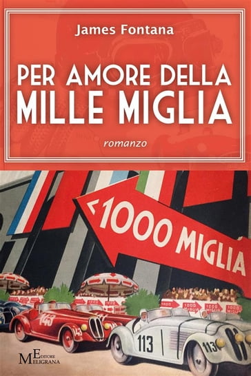 Per amore della Mille Miglia - James Fontana