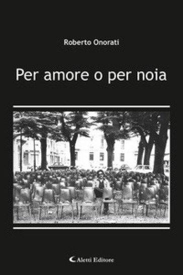 Per amore o per noia - Roberto Onorati