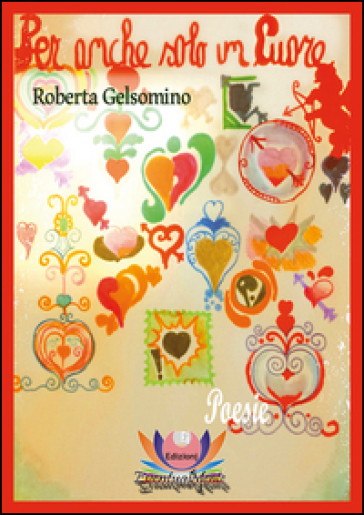 Per anche solo un cuore - Roberta Gelsomino