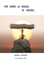 Per avere la voglia di volere