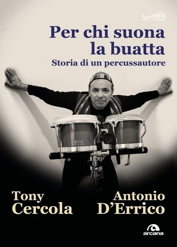 Per chi suona la buatta - Antonio DErrico - Tony Cercola - Antonio Pascotto - Renzo Cresti