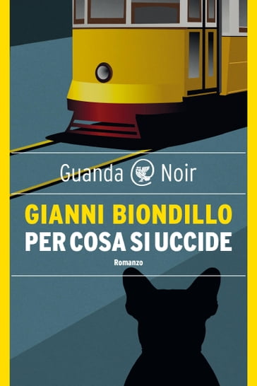 Per cosa si uccide - Gianni Biondillo