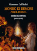 Per il fuoco. Mondo di demoni. 1.