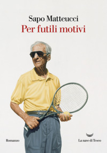 Per futili motivi - Sapo Matteucci