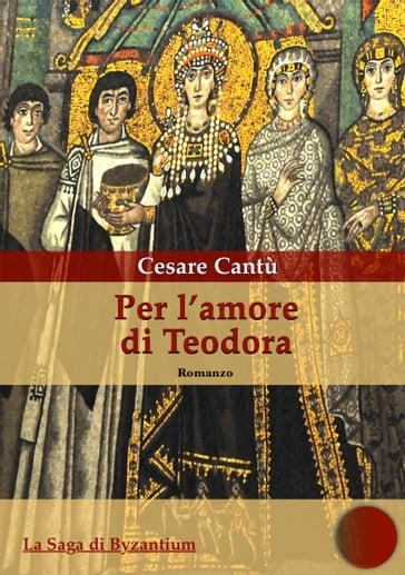Per l'amore di Teodora - Cesare Cantu