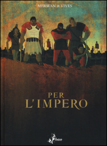 Per l'impero - Merwan Chabane - Bastien Vives