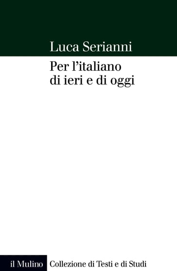 Per l'italiano di ieri e di oggi - Luca Serianni