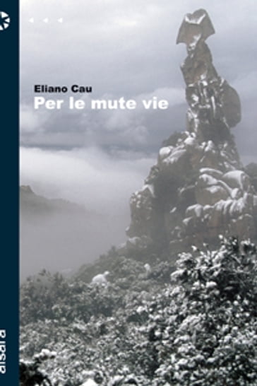 Per le mute vie - Eliano Cau