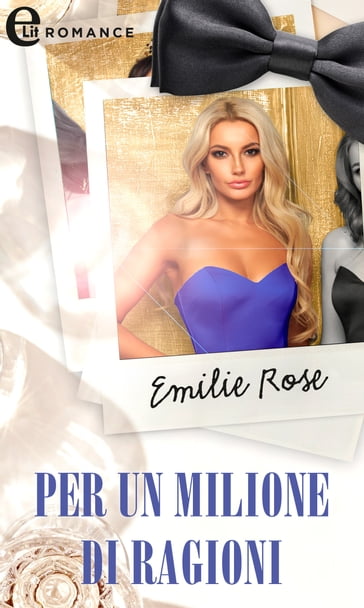 Per un milione di ragioni (eLit) - Emilie Rose