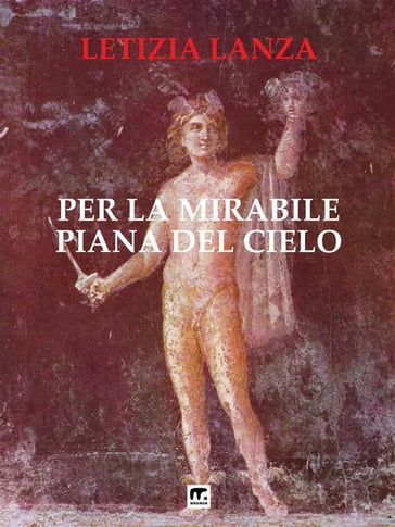 Per la mirabile piana del cielo - Letizia Lanza