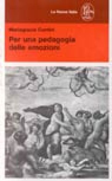 Per una pedagogia delle emozioni - Mariagrazia Contini