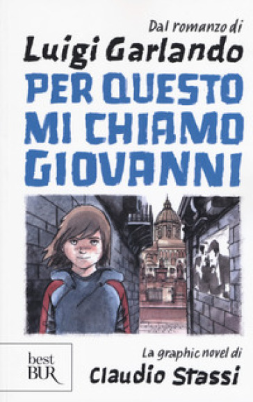 Per questo mi chiamo Giovanni - Luigi Garlando - Claudio Stassi