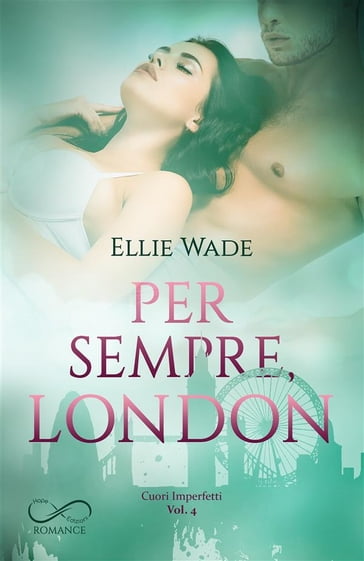 Per sempre, London - Ellie Wade - Barbara Graneris