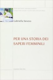 Per una storia dei saperi femminili