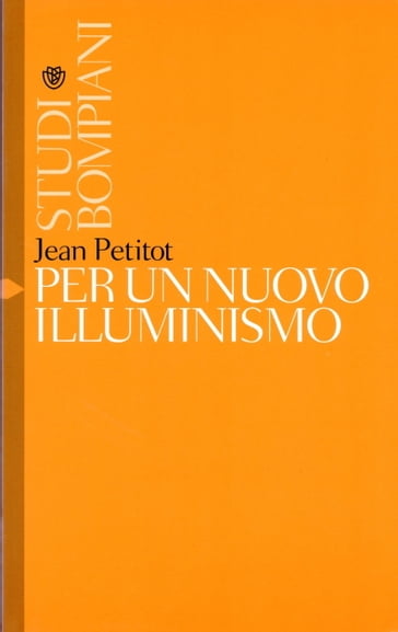 Per un nuovo illuminismo - Jean Petitot