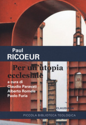 Per un'utopia ecclesiale - Paul Ricoeur