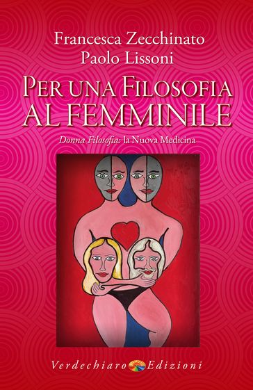 Per una Filosofia al Femminile - Paolo Lissoni - Francesca Zecchinato