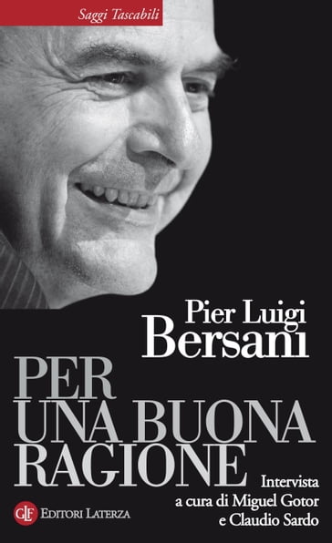 Per una buona ragione - Pier Luigi Bersani