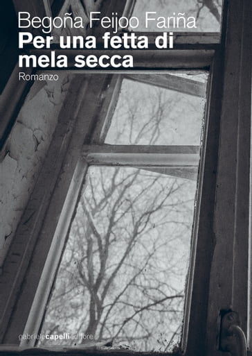 Per una fetta di mela secca - Begoña Feijoo Fariña