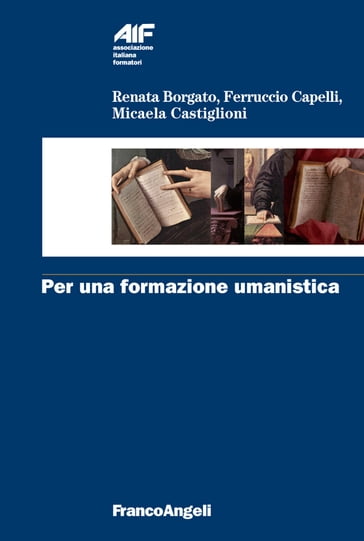 Per una formazione umanistica - Ferruccio Capelli - Micaela Castiglioni - Renata Borgato