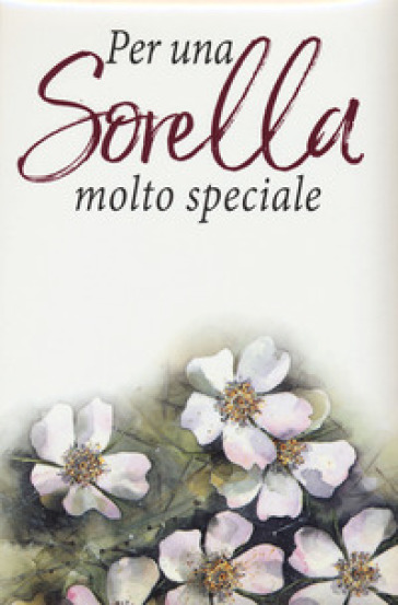 Per una sorella molto speciale - Pam Brown