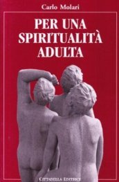 Per una spiritualità adulta