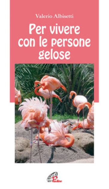 Per vivere con la persone gelose - Valerio Albisetti