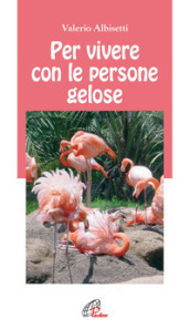 Per vivere con la persone gelose