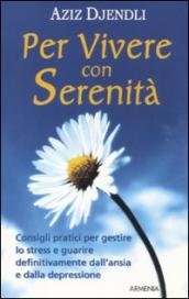 Per vivere con serenità