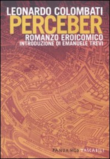 Perceber. Romanzo eroicomico - Leonardo Colombati