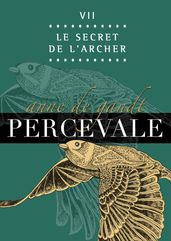 Percevale: VII. Le Secret de l Archer