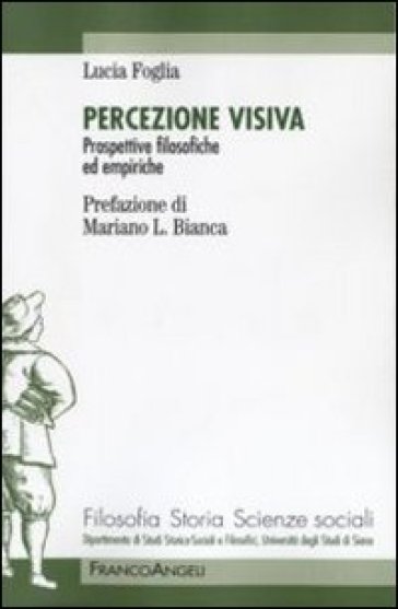 Percezione visiva. Prospettive filosofiche ed empiriche - Lucia Foglia