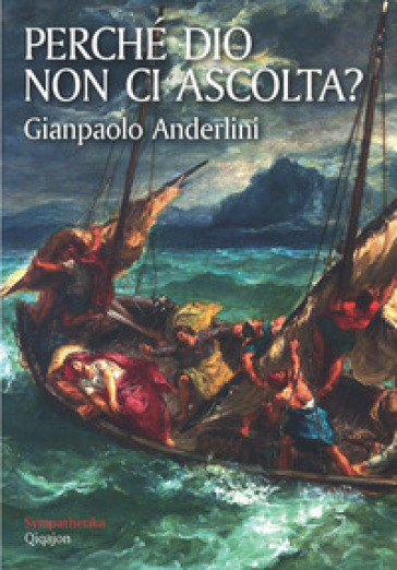 Perché Dio non ci ascolta? - Gianpaolo Anderlini