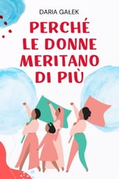 Perché le Donne Meritano di Più