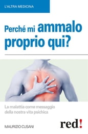 Perché Mi Ammalo Proprio Qui?