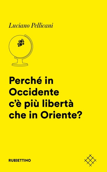 Perché in Occidente c'è più libertà che in Oriente? - Luciano Pellicani