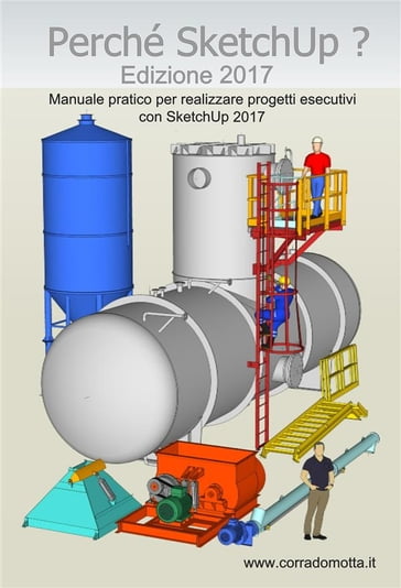 Perché SketchUp? Edizione 2017 - Corrado Motta