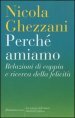 Perché amiamo. Relazioni di coppia e ricerca della felicità