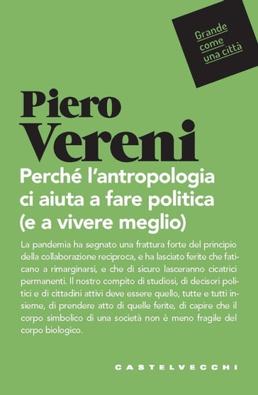 Perchè l'antropologia ci aiuta a fare politica (e a vivere meglio) - Pietro Vereni