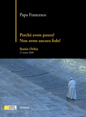 Perché avete paura? Non avete ancora fede? - Francesco Papa