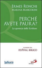 Perché avete paura? La speranza delle Scritture