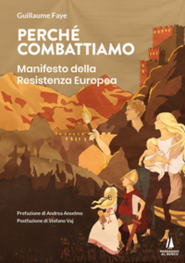 Perché combattiamo. Manifesto della resistenza europea - Guillaume Faye