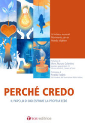 Perché credo? Il popolo di Dio esprime la propria fede